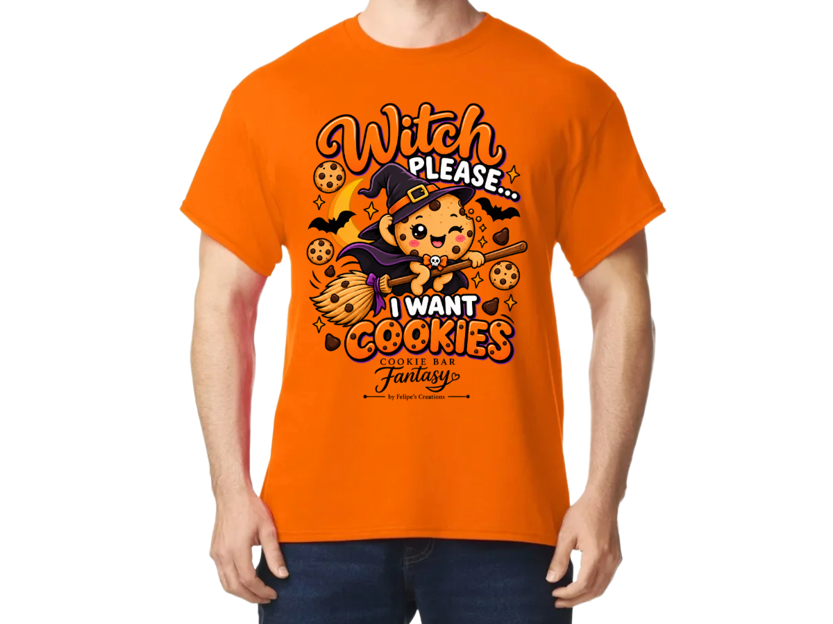 T-shirt: Witch please... I want cookies